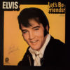 Elvis Presley - Let's Be Friends - 1970